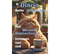 Il Diario Delle Risposte Del Micione Sapientone Domanda Apri Ridi: Unica Missione: RIDERE!: Regali Stupidi e Divertenti - Libri Simpatici da Regalare Adulti e Ragazzi - Idea per Regalo Originale