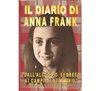 IL DIARIO DI ANNA FRANK: "Dall’alloggio segreto ai Campi di sterminio" - Tema a cura di Sergio Felleti