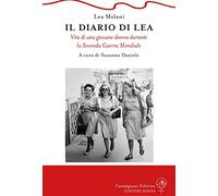 Il diario di Lea. Vita di una giovane donna durante la Seconda guerra mondiale