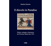 Il Diavolo in Paradiso: Diritto, Teologia E Letteratura Nel Processus Satane (Sec. XIV)