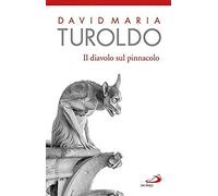 Il Diavolo Sul Pinnacolo. Le Tentazioni Di Gesù