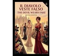 IL DIAVOLO VESTE FALSO - THE DEVIL WEARS FAKE: libro mystery bilingue Italiano-Inglese americano - bilingual mystery book Italiano-English american