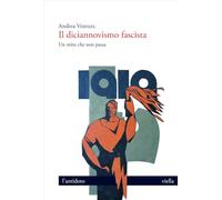 Il diciannovismo fascista. Un mito che non passa