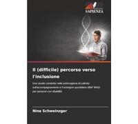 Il (difficile) percorso verso l'inclusione: Uno studio condotto nella sottoregione di Leibnitz sull'accompagnamento e il sostegno quotidiano (B&F BHG) per persone con disabilità