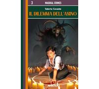 Il dilemma dell'Asino. MagiKal Crimes (Vol. 3)