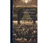 Il Diluvio Universale; O, Il Trionfo Di Lucifero; Poema Drammatico