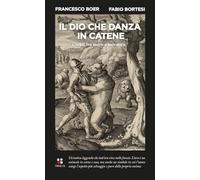 Il dio che danza in catene. L'orso, tra sacro e selvatico
