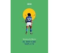 Il Dio Che Non C'è. Siamo Tutti Mitomani