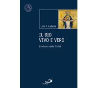 Il Dio vivo e vero. Il mistero della Trinità