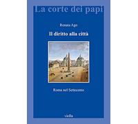 Il Diritto Alla Citta: Roma Nel Settecento