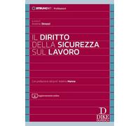 Il diritto della sicurezza sul lavoro. Con Aggiornamento online