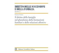 Il diritto delle famiglie nel pluralismo delle formazioni familiari e delle relazioni affettive