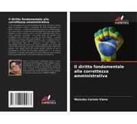 Il Diritto Fondamentale Alla Correttezza Amministrativa