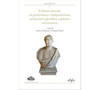 Il diritto naturale tra positivismo e antipositivismo nel pensiero giuridico e politico ottocentesco
