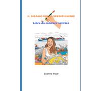 IL DISAGIO DELLO SPEDIZIONIERE: Libro da colorare satirico