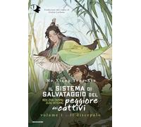 Il discepolo. Il sistema di salvataggio del peggiore dei cattivi (Vol. 1)