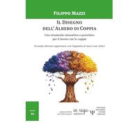 Il Disegno dell’Albero di Coppia 2°ed: Uno strumento interattivo e proiettivo per il lavoro con le coppie.