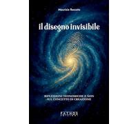 Il disegno invisibile. Riflessioni teonomiche e non sul concetto di creazione