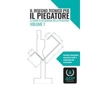 Il disegno tecnico per il piegatore: Esempi interattivi, esercizi svolti e materiale da scaricare