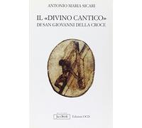 Il «Divino Cantico» di San Giovanni della Croce