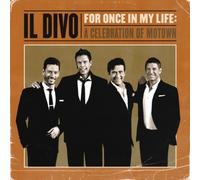 Il Divo: For Once in My Life: A Celebration of Motown by Il Divo [CD] NEUF