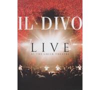 Il Divo : Live At The Greek