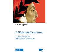 Il dizionarietto dantesco. Le parole ermetiche della Divina Commedia