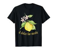 Il Dolce Far Niente Italian Sweet Nothing Lifestyle T-Shirt