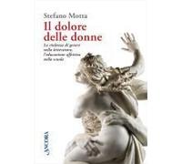 Il Dolore Delle Donne. La Violenza Di Genere Nella Letteratura, L'educazione Affettiva Nella Scuola