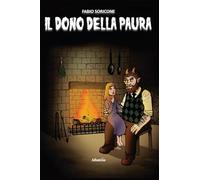 Il dono della paura. Raccolta di racconti