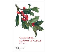 Il dono di Natale - Grazia Deledda - BUR - ebook (ePub) - Livre