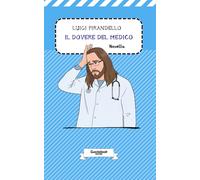 Il dovere del medico di Luigi Pirandello: Novella