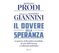 Le dovere della speranza – Guerres, désordre mondial, crise de l'Europe et dilemmes italiens