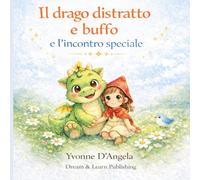 IL DRAGO DISTRATTO E BUFFO: e l’incontro speciale