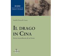 Il drago in Cina. Storia straordinaria di un'icona