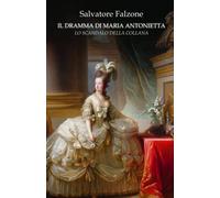 Il Dramma Di Maria Antonietta: Lo Scandalo Della Collana