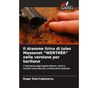 Il dramma lirico di Jules Massenet "WERTHER" nella versione per baritono