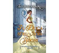 Il duca dei miei sogni: Un romanzo Regency