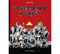Il en est de même à l'orient - François Morel - Numerilivre Eds - broché - Essai
