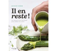 Il en reste ! – Les astuces d'un chef étoilé pour cuisiner ses restes