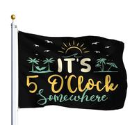 Il Est 17 Heures Quelque Part Bannières 90X150Cm Éclatantes Résistant Décoration Bannière Drapeau De Festival Pour Chambres Plage Intérieure