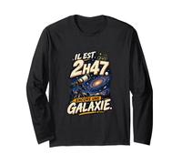 Il Est 2H47 Encore Une Galaxie Humour Astronome Ciel Profond Manche Longue