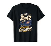 Il Est 2H47 Encore Une Galaxie Humour Astronome Ciel Profond T-Shirt Graphique avec Valeur