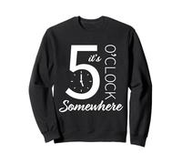 Il est 5 Heures, Quelque Part, des Vacances Amusantes, Un Happy Hour à Boire Sweatshirt