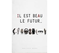 Il est beau le futur