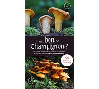 Il est bon ce champignon ?