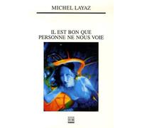 Il Est Bon Que Personne Ne Nous Voie
