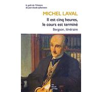 Il Est Cinq Heures, Le Cours Est Terminé - Bergson, Itinéraire