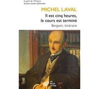 Il est cinq heures, le cours est terminé Michel Laval (Auteur)