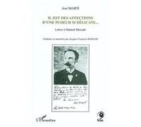 Il Est Des Affections D'une Pudeur Si Délicate - Lettres À Manuel Mercado